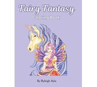 Fairy Fantasy Coloring Book: Unique coloring book with fairies and unicorns. Kids and adults