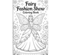 Fairy Fashion Show Coloring Book: A Magical Fairy Fashion Coloring Adventure - Fantasy Fairy Fashion Designs to Color 2026 stress free