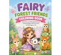 Fairy Forest Friends Coloring Book: Cute Fairy and Woodland Animal Coloring Pages with Fun Facts for Kids Ages 4-8 (30 Page Studio)