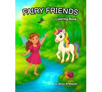 FAIRY FRIENDS: A Magical Coloring Book for Kids Ages 4-8 with Fairies and Animals (Magical Forest)