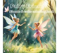 Fairy Friends: Simple & cute coloring book