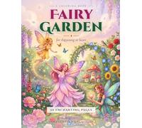 Fairy Garden: A Coloring Book for the Young at Heart