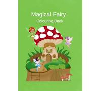 Fairy Garden Colouring Book: Sweet Fairies and Magical Homes to Colour for Children