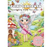 Fairy Gardens Coloring Book for Kids: Magical Fairy Worlds Filled with Flowers, Butterflies, and Fairy Friends - Easy and Fun Coloring Pages for Little Artists