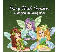 Fairy Herb Garden: A Magical Coloring Book