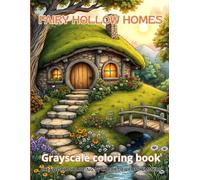 Fairy hollow homes: grayscale coloring book for adults