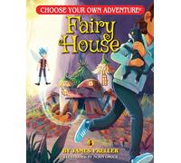 Fairy House: 30 (Choose Your Own Adventure Jr.)