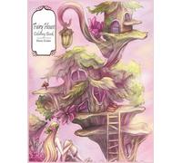 Fairy House Coloring Book: Whimsical Dwellings and Magical Landscapes for Relaxation and Creativity