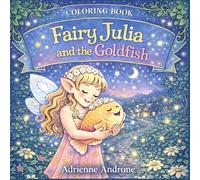 Fairy Julia and the Goldfish: Coloring book (Fairy Julia's Adventures)