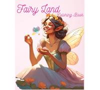 Fairy Land Coloring Book: Beautiful fairy coloring pages for kids and adults