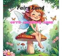 Fairy Land: Cute fairies coloring book