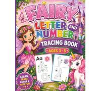 Fairy Letter and Number Tracing Book for Ages 3-5: Magical ABC Alphabet Handwriting Practice and Number Tracing Activities for Preschool & Kindergarten Kids