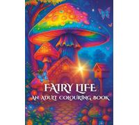 Fairy Life: An Adult Colouring Book (Mythical Series)