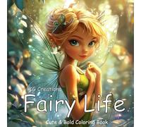 Fairy Life: Coloring Book for Adult and Teens, Cute & Bold Coloring Books, Relaxing Coloring Book