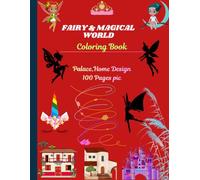 Fairy Magical World and Home design: Coloring book