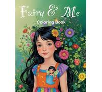 Fairy & Me: A Magical Coloring Adventure of Friendship and Wonder