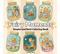 Fairy Moments: Simple and Bold Coloring Book (Simple Kids Coloring)