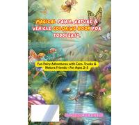 Fairy + Nature + Vehicles magical Coloring Book for Toddlers: Fun and Easy Coloring Pages of Fairies, Cars, Animals, and Nature Scenes for Toddlers ... (Smiley Pen Studio Magical Coloring Series”)