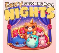 Fairy Nights Coloring Book: Magical Scenes and Starry Garden Coloring Pages Featuring Celestial Designs For Adults And Teens Relaxation And Dreams