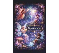 Fairy Notebook: An Enchanted Notebook for Dreams, Notes & Magical Thoughts