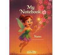 Fairy Notebook for Girls - Cute School Exercise Book with Lines (1st-4th Grade, 40 Pages, A4 Size): Magical Fairy-Themed Composition Notebook for Kids - Perfect for Writing, Notes and Schoolwork