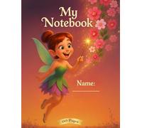 Fairy Notebook for Girls - Cute School Exercise Book with Lines (1st-4th Grade, 60 Pages, A4 Size): Magical Fairy-Themed Composition Notebook for Kids - Perfect for Writing, Notes and Schoolwork