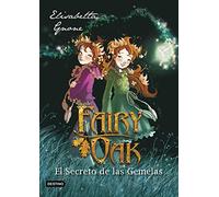 Fairy Oak 1. El Secreto de las Gemelas