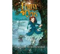Fairy Oak 2. El Encanto De La Oscuridad
