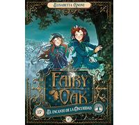 Fairy Oak 2. El encanto de la Oscuridad (INFANTIL / JUVENIL)