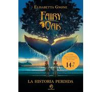 Fairy Oak 8. La historia perdida (COLECCIÓN INFANTIL)