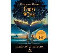 Fairy Oak 8. La història perduda (COLECCIÓN INFANTIL)