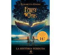 Fairy Oak 8. La història perduda (COLECCIÓN INFANTIL)