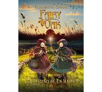 Fairy Oak. El destino de un hada (INFANTIL / JUVENIL)