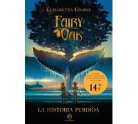 FAIRY OAK LA HISTORIA PERDIDA | Elisabetta Gnone