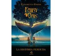 Fairy Oak. La Historia Perduda