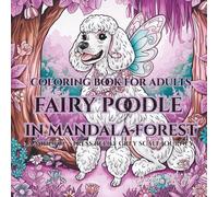Fairy Poodle in Mandala Forest: A Mindful Stress Relief Grey Scale Journey