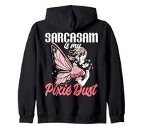 Fairy Sarcasm Is My Pixie Dust, diseño artístico para Mujeres y niñas Sudadera con Capucha