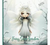 Fairy Snow Garden: Grayscale Coloring Book (Super Cute Grayscale Coloring Books)