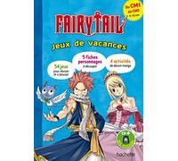 Fairy Tail. Jeux de vacances: Du CM1 au CM2