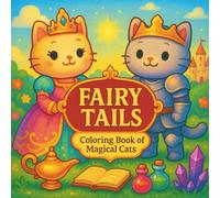 Fairy Tails: Coloring Book of Magical Cats in Classic Fairy Tales for Kids and Adult (Cats of the World Coloring Books)