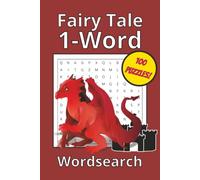 Fairy Tale 1-Word Wordsearch: One-Word, Word Searches with Easy to Read Print about Fairy Tales | 6x9 inches, 200 pages | 100 Puzzles for Vacations, Family Trips, and Just for Fun!