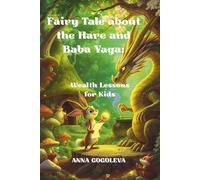 Fairy Tale about the Hare and Baba Yaga: Wealth Lessons for Kids.: A captivating fairy tale that will teach your child the basics of financial literacy, the right mindset, and self-confidence.