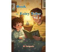 Fairy Tale Book Vol. 5: Bedtime stories for kids, with beautiful color illustrations, captivating tales full of life lessons, A collection of reading ... sleep (Bedtime Fairy Tale Books for Kids)
