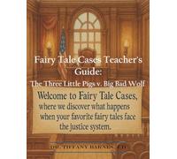 Fairy Tale Cases Teacher’s Guide: The Three Little Pigs v. Big Bad Wolf: 2 (Fairy Tale Cases Teacher’s Guides)