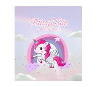 Fairy Tale Coloring Book: Cute Fairy, Unicorn, Princess, & Mermaid Coloring Book for Girls