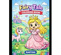 Fairy Tale Coloring Book for Kids Ages 3-6: Cute Princesses, Castles, Unicorns & Magical Scenes to Color | Fun and Easy Coloring for Toddlers and Preschoolers