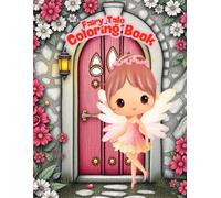 Fairy Tale Coloring Book: Whimsical fairy homes in the garden