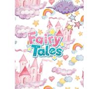 Fairy Tale Colouring Book for Kids Ages 3-7: Magical Princesses, Castles, Unicorns & More - Fun, Easy-to-Colour Pages for Toddlers and Young Artists: ... Enchanted Castles, and Friendly Unicorns