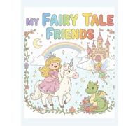 Fairy tale friends: kids colouring book