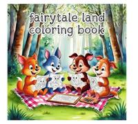 Fairy-tale Land Colouring Book: Magical Adventures with Princesses, Princes, Cute Animals, Enchanted Forests, and More - Creative Fun for Children Ages 3-10